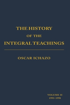 Hardcover History of the Integral Teachings: : Volume II 1993-1998 Book