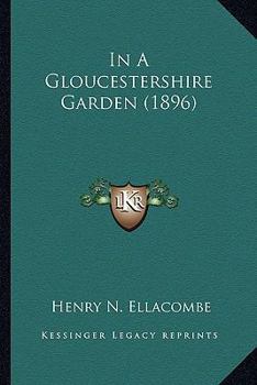 Paperback In A Gloucestershire Garden (1896) Book