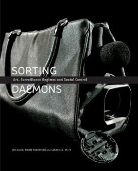 Paperback Sorting Daemons: Art, Surveillance Regimes and Social Control Book