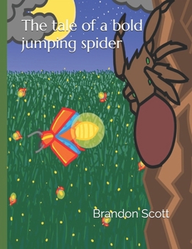 Paperback The tale of the bold jumping spider Book