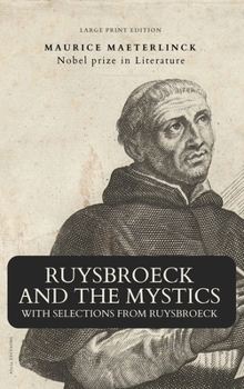 Hardcover Ruysbroeck and the Mystics: with selections from Ruysbroeck (Large Print Edition) [Large Print] Book
