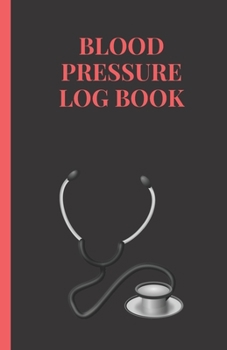 Blood Pressure Log Book: Well Designed Daily Record Blood Pressure Log Book. It has 104 pages 5.5" by 8.5" size. (Daily Monitoring Blood Pressure)
