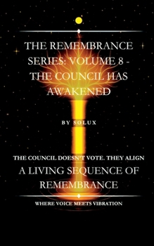 The Council Has Awakened (The Remembrance Series)