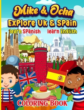Paperback Mike & Ocha explore Spain: Learn Spanish and English Book