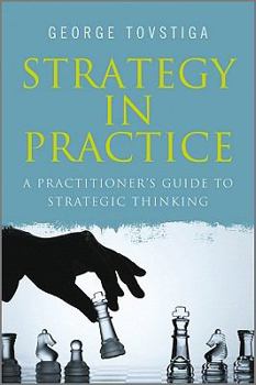 Paperback Strategy in Practice: A Practitioner's Guide to Strategic Thinking Book