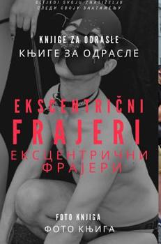 Hardcover Ekscentrični frajeri Ексцентрични фраје
 Book