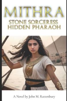 Paperback Mithra: Stone Sorceress, Hidden Pharaoh Book