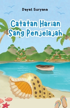 Catatan Harian Sang Penjelajah (Indonesian Edition)
