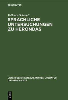 Hardcover Sprachliche Untersuchungen Zu Herondas: Mit Einem Kritisch-Exegetischen Anhang [German] Book