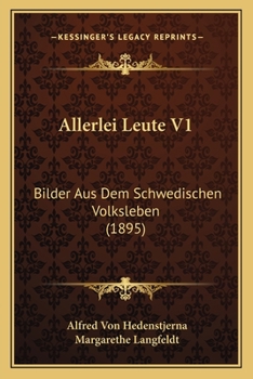 Paperback Allerlei Leute V1: Bilder Aus Dem Schwedischen Volksleben (1895) [German] Book