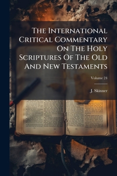 The International Critical Commentary On The Holy Scriptures Of The Old And New Testaments, Volume 24