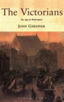 Hardcover The Victorians: An Age in Retrospect Book