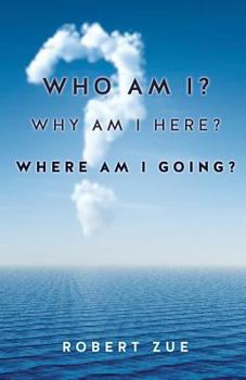Paperback Who Am I? Why Am I Here? Where Am I Going? Book