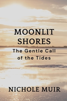 Moonlit Shores: The Gentle Call of the Tides