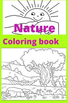 Nature Coloring book: Kids for Ages 4-8