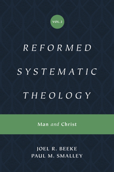 Hardcover Reformed Systematic Theology, Volume 2: Man and Christ Book