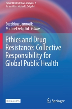 Paperback Ethics and Drug Resistance: Collective Responsibility for Global Public Health Book