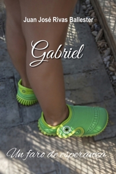 Gabriel: Un faro de esperanza (Spanish Edition)