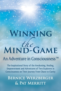 Winning the Mind-Game(TM): An Adventure in Consciousness