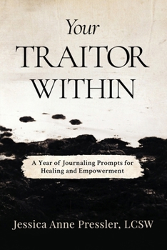 Paperback Your Traitor Within: A Year of Journaling Prompts for Healing and Empowerment Book
