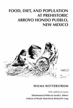 Paperback Food, Diet, and Population at Prehistoric Arroyo Hondo Pueblo, New Mexico Book