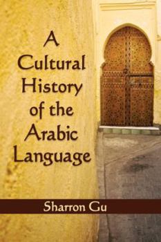 Paperback A Cultural History of the Arabic Language Book