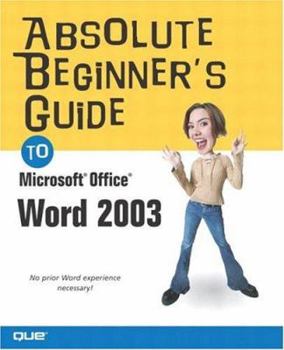 Paperback Absolute Beginner's Guide to Microsoft Office Word 2003 Book