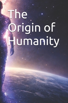 Paperback The Origin of Humanity Book