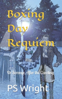 Paperback Boxing Day Requiem: Or Scrooge, After the Caroling Book