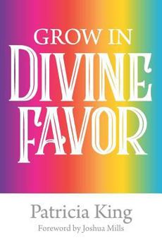 Paperback Grow in Divine Favor -The Book