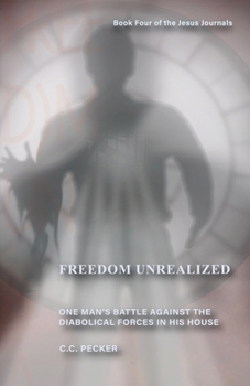 Paperback Freedom Unrealized: Book 4 of the JESUS Journals Book