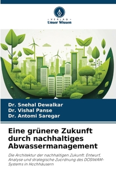 Eine grünere Zukunft durch nachhaltiges Abwassermanagement (German Edition)