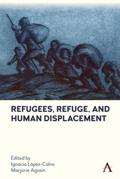 Hardcover Refugees, Refuge, and Human Displacement Book
