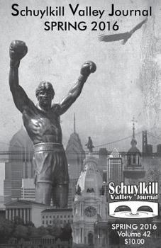 Paperback Schuylkill Valley Journal (Volume 42, Spring 2016) Book