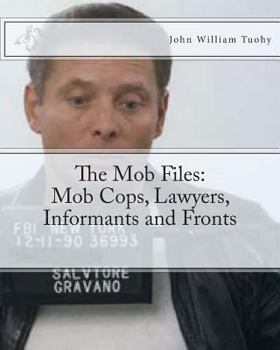 Mob Cops, Lawyers, Informants and Fronts - Book  of the Mob Files
