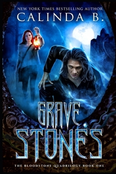 Grave Stones - Book #1 of the Bloodstone Quadrilogy