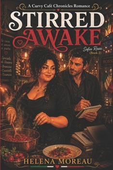 Stirred Awake: A Small Restaurant, a Man Who Pays Attention, and the Hardest Thing She's Ever Made (Curvy Café Chronicles Book 2)