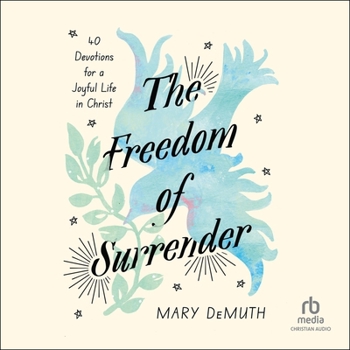 Audio CD The Freedom of Surrender: Forty Devotions for a Joyful Life in Christ Book