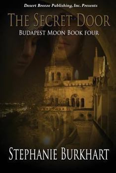 The Secret Door - Book #4 of the Budapest Moon