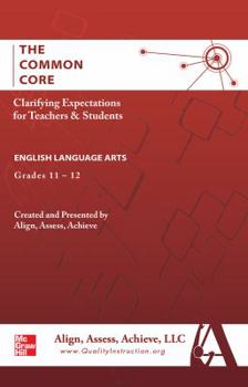 Spiral-bound AAA the Common Core: Clarifying Expectations for Teachers and Students. English Language Arts, Grades 11-12 Book