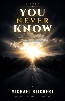 Paperback You Never Know: Finding Blessings in the Moments That Change Everything Book