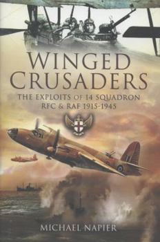 Hardcover Winged Crusaders: The Exploits of 14 Squadron RFC & RAF 1915-1945 Book