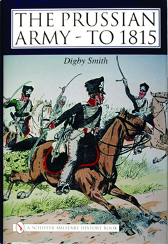 Hardcover The Prussian Army - To 1815 Book