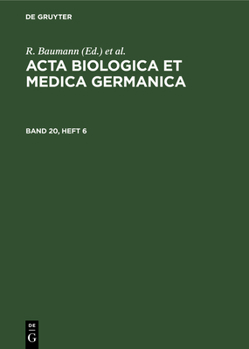 Hardcover ACTA Biologica Et Medica Germanica. Band 20, Heft 6 [German] Book