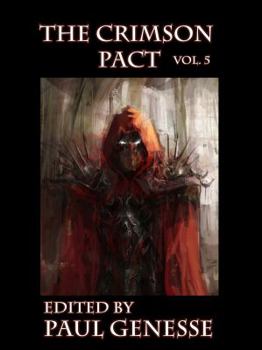 The Crimson Pact Volume 5 - Book #5 of the Crimson Pact