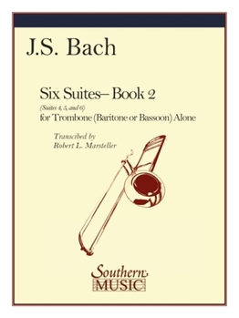 Paperback Six Suites, Book 2 (Suites 4-6): Trombone Book