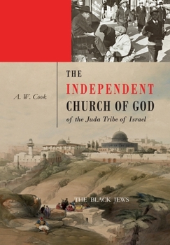 Paperback The Independent Church of God of the Juda Tribe of Israel: The Black Jews /: The black Jews / Book