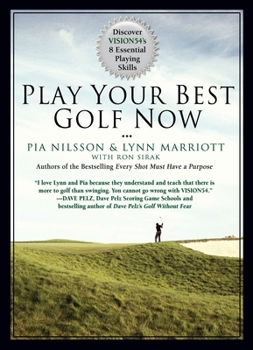 Hardcover Play Your Best Golf Now: Discover Vision54's 8 Essential Playing Skills Book