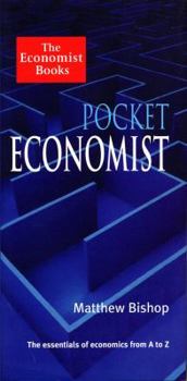 Hardcover Pocket Economist: The Essentials of Economics from A-Z Book