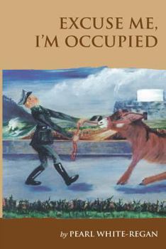 Excuse Me I'm Occupied: Story of Life on the Island of Guernsey During the German Occupation and What It Means to Be a 'guernsey Donkey' Being Able to Carry a Very Heavy Load Physically and Mentally, 